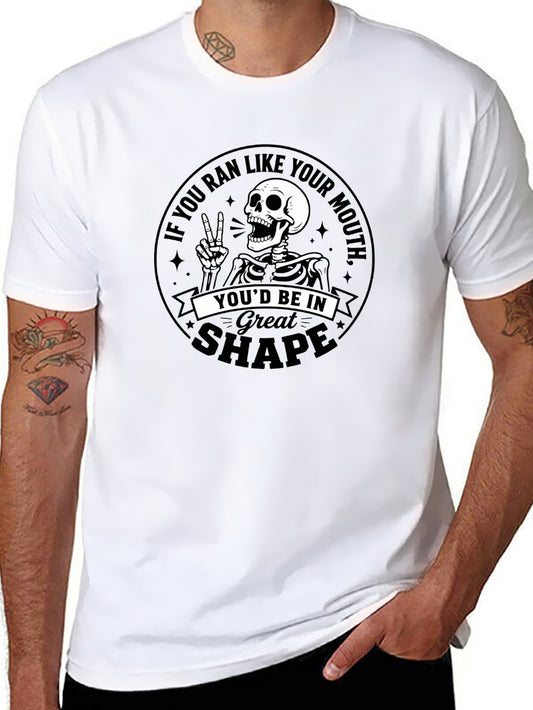 "If You Ran Like Your Mouth" Snarky Graphic Tee – Sarcastic Skeleton Casual T-Shirt