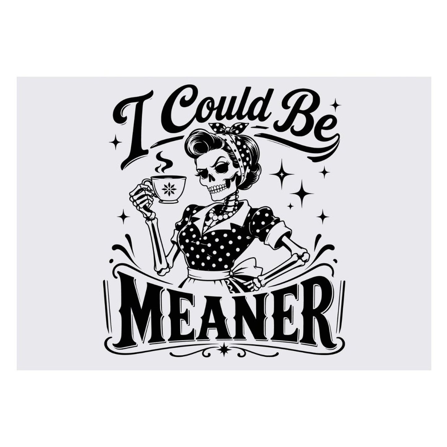 I could be meaner magnetic fridge sticker in white and black graphic design front view