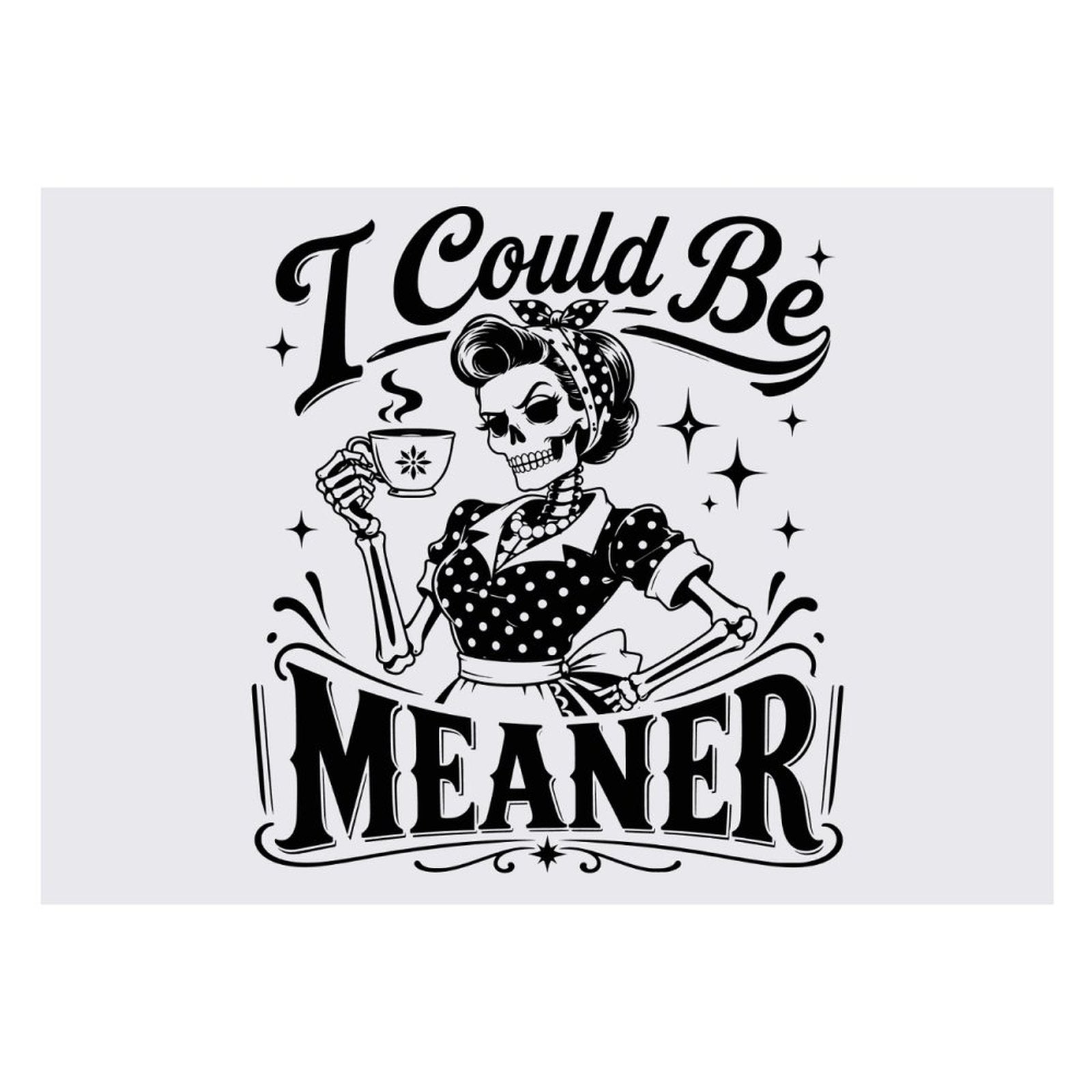 I could be meaner magnetic fridge sticker in white and black graphic design front view