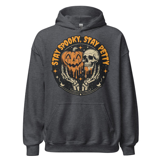 Stay Spooky Stay Petty Hoodie, Sarcastic Halloween Pumpkin Pullover, Funny Fall — front view