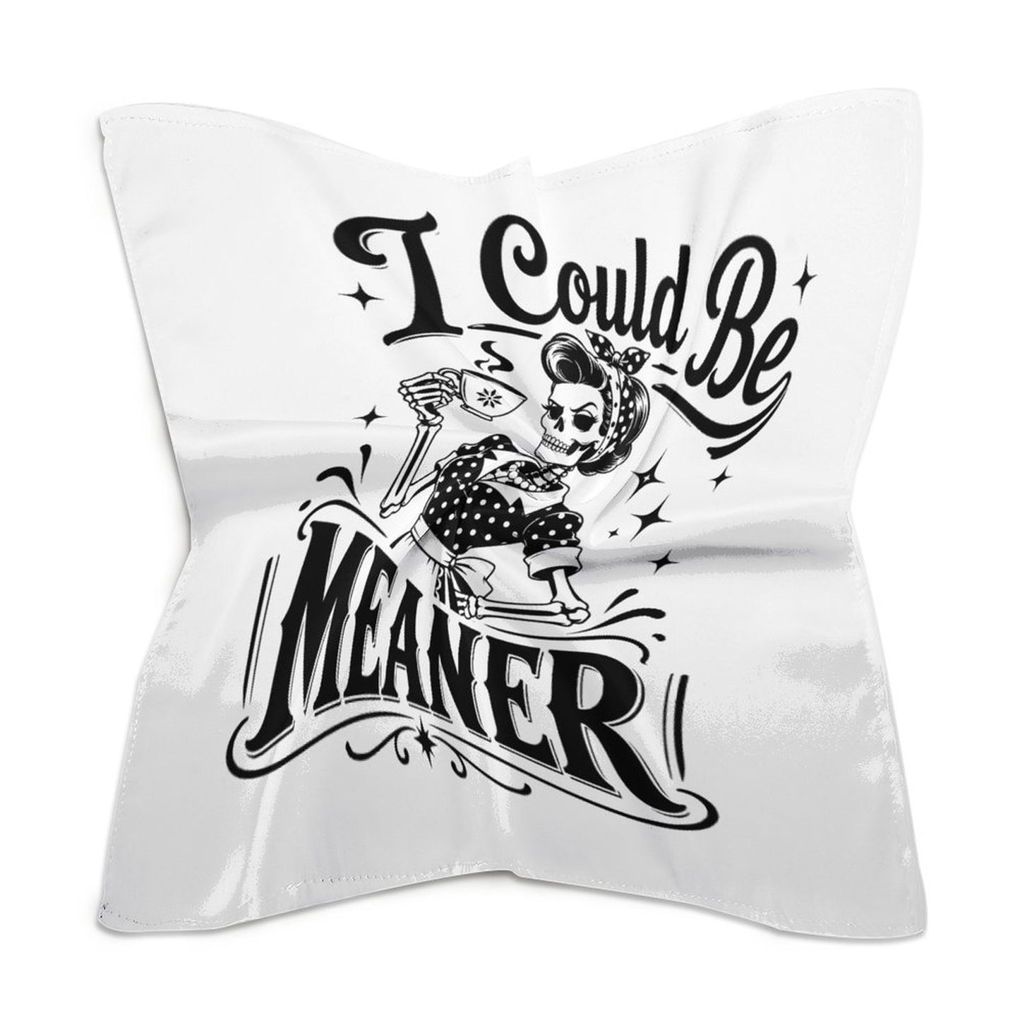 I Could Be Meaner Square Printed Scarf – Sassy Aesthetic Imitated Silk Head Scarf