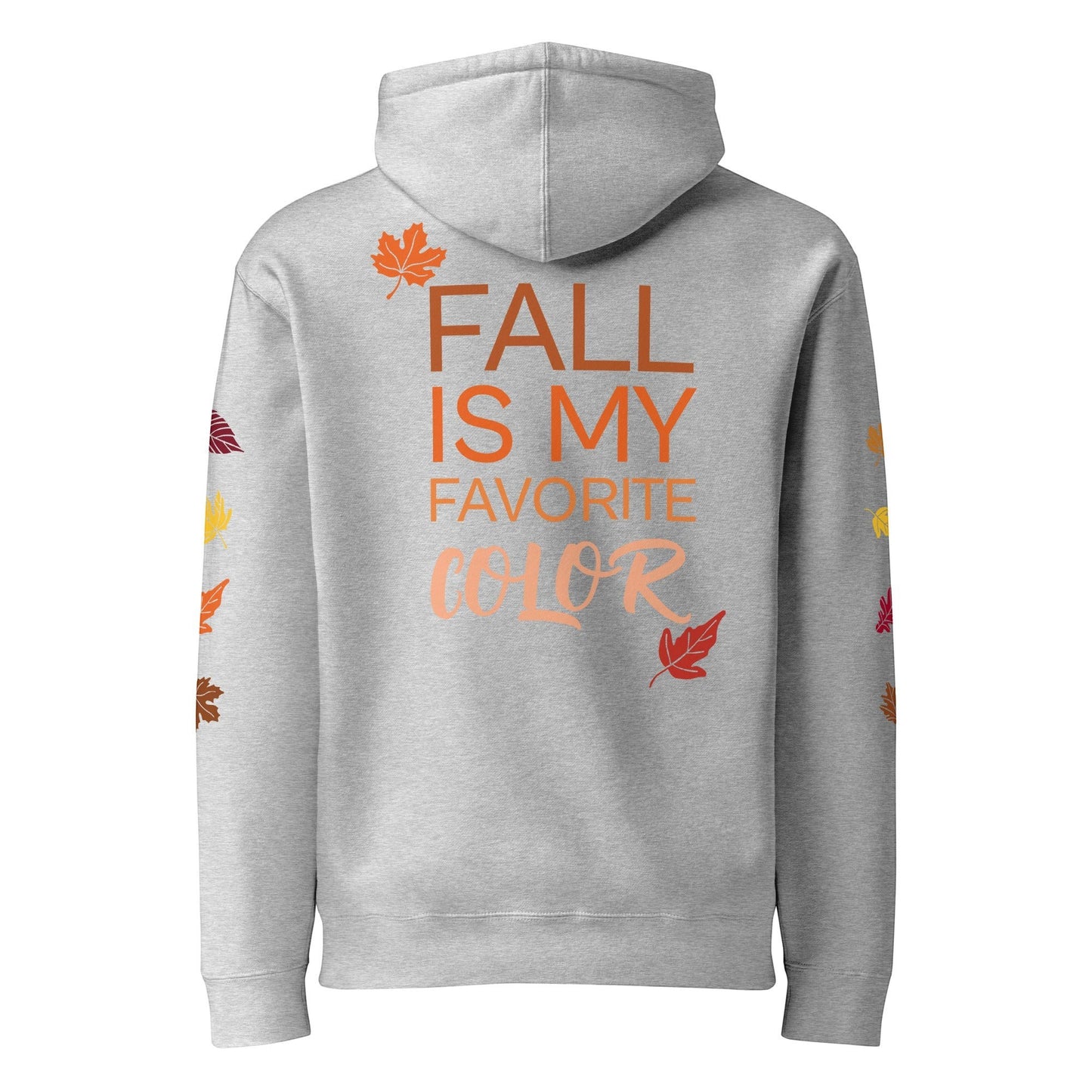 Clothing By Hot Takes Designs grey heavyweight fleece hoodie with Fall Is My Favorite Color text and autumn leaf prints.