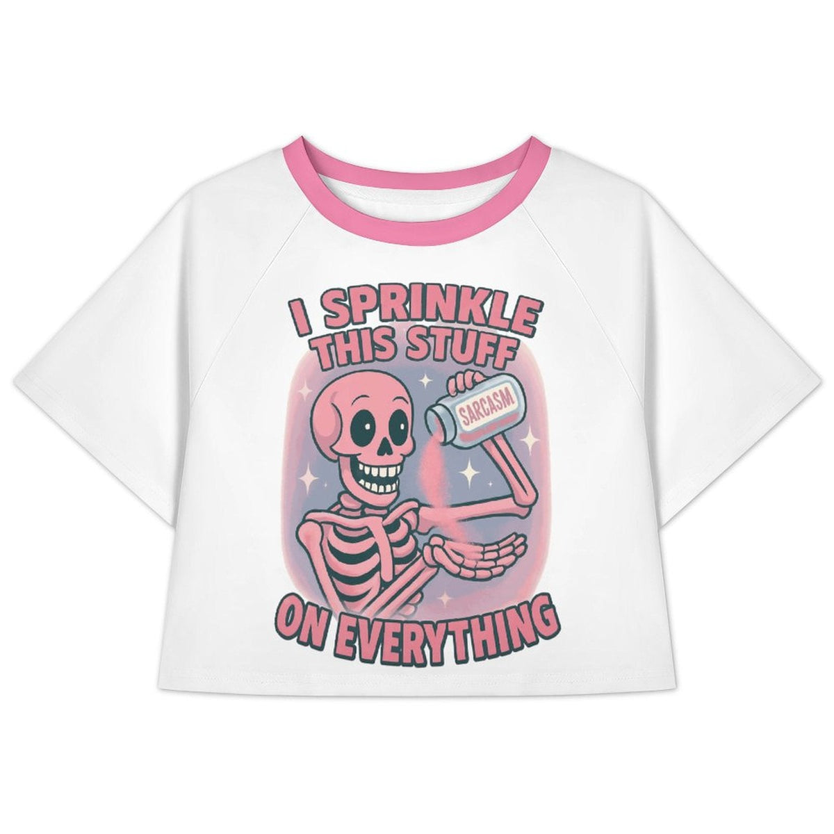 Clothing By Hot Takes Designs white cropped tee with a pink skeleton graphic and I Sprinkle This Stuff On Everything text