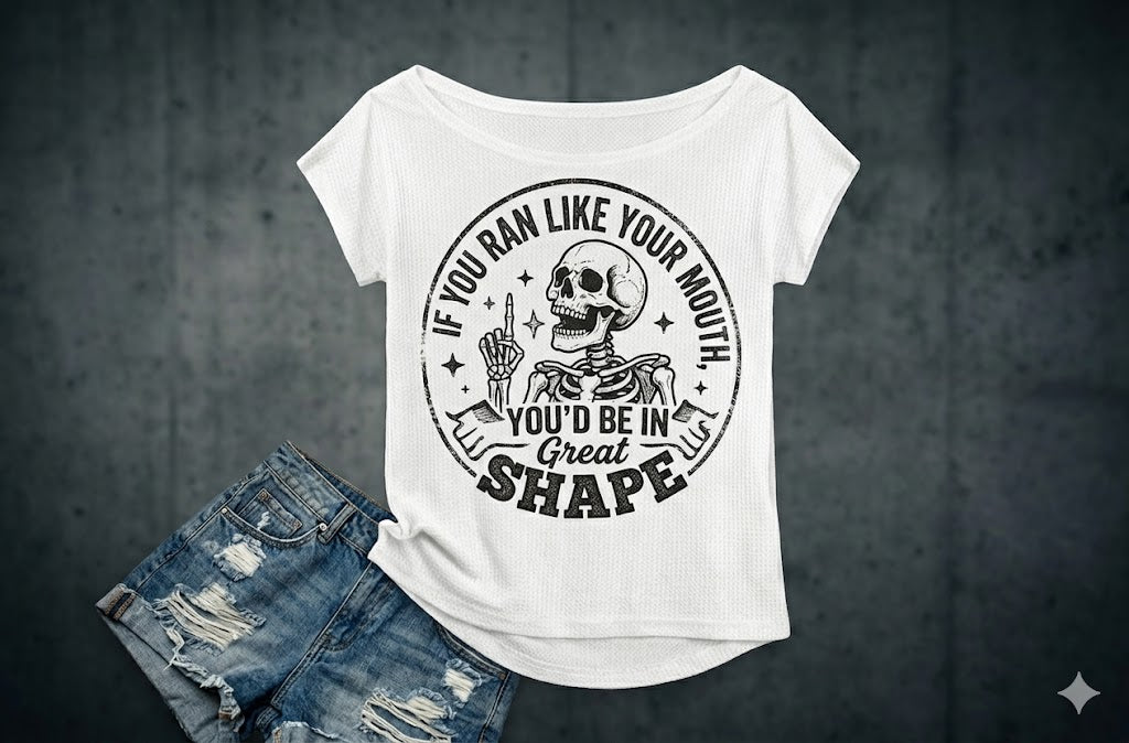 "If You Ran Like You Run Your Mouth" Off the Shoulder Top – Snarky Skeleton — front view
