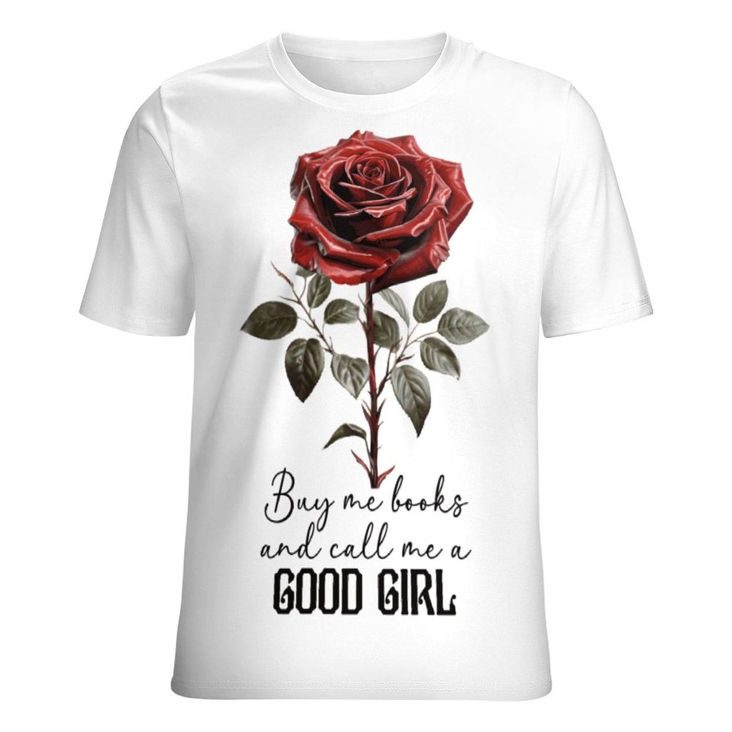 Buy Me All the Books and Call Me a Good Girl Women's T-Shirt | Funny Bookish Gift