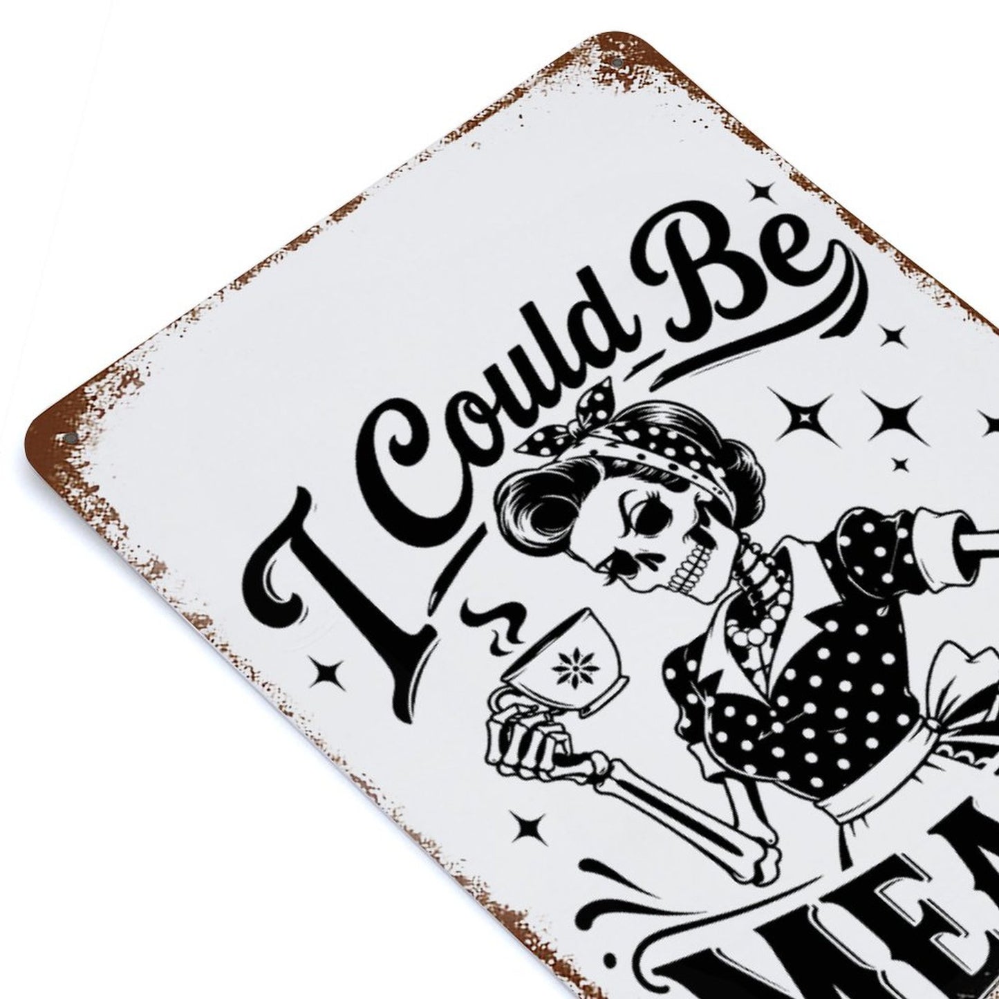 I Could Be Meaner Vintage Metal Tin Sign – Sassy Graphic Rusted Wall Art Decor