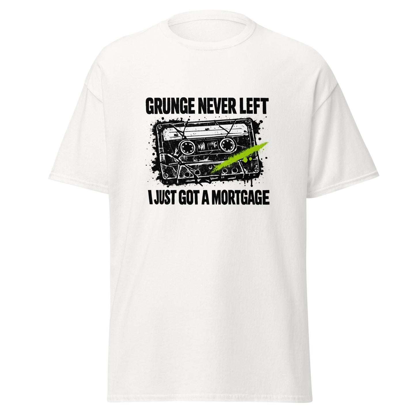 White unisex t-shirt mockup featuring a distressed 90s cassette tape graphic with the text "Grunge Never Left I Just Got a Mortgage"
