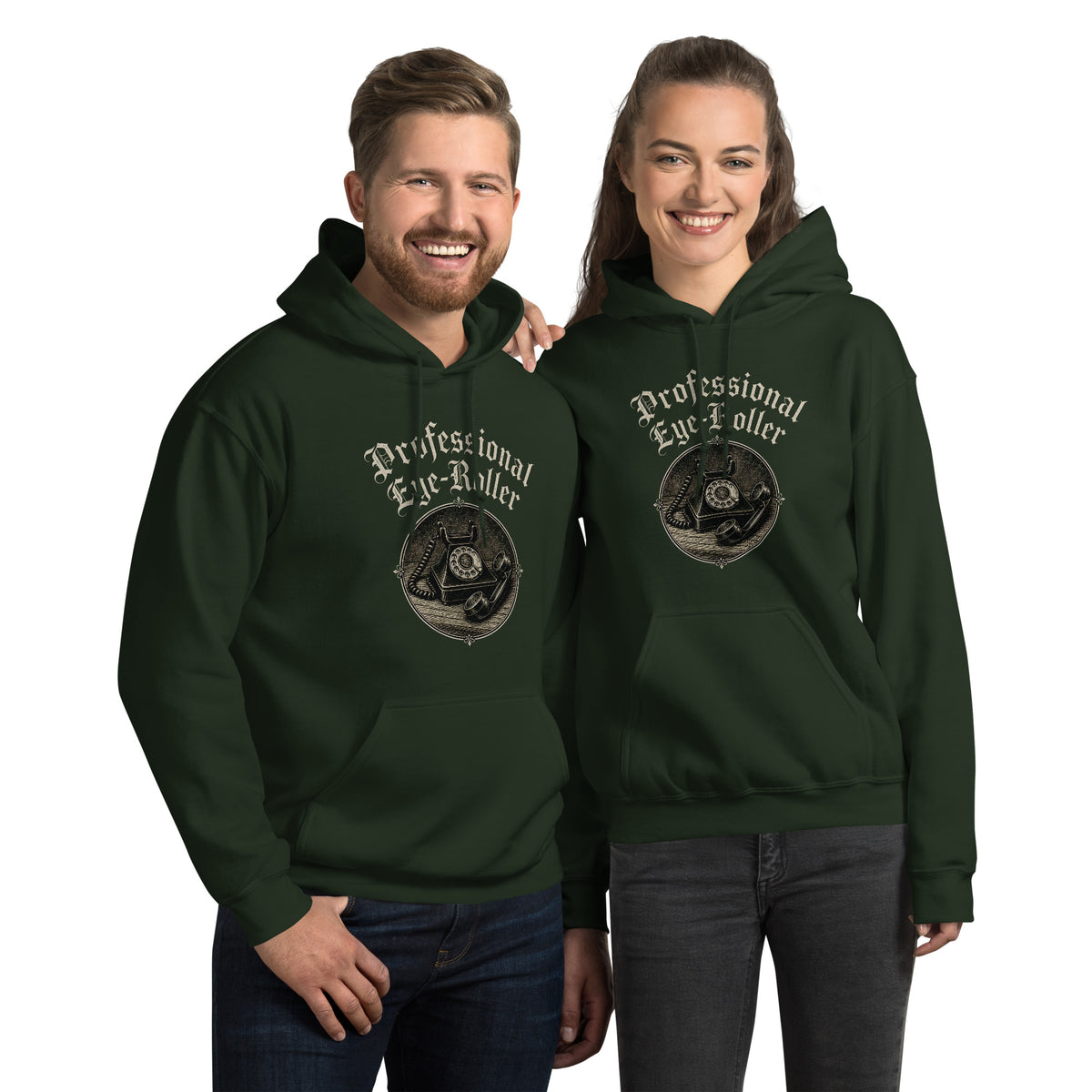 A male and female couple wearing matching forest green unisex hoodies with the Professional Eye-Roller graphic