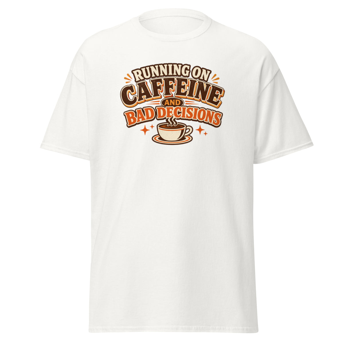 Front flat lay view of a white unisex t-shirt featuring a retro graphic reading Running on Caffeine and Bad Decisions