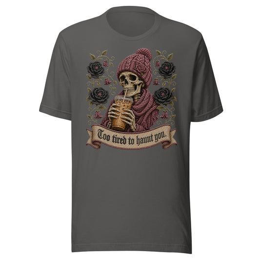 Asphalt dark gray unisex graphic t-shirt mockup featuring a gothic skeleton in a beanie drinking iced coffee with dark roses and banner reading Too Tired to Haunt You