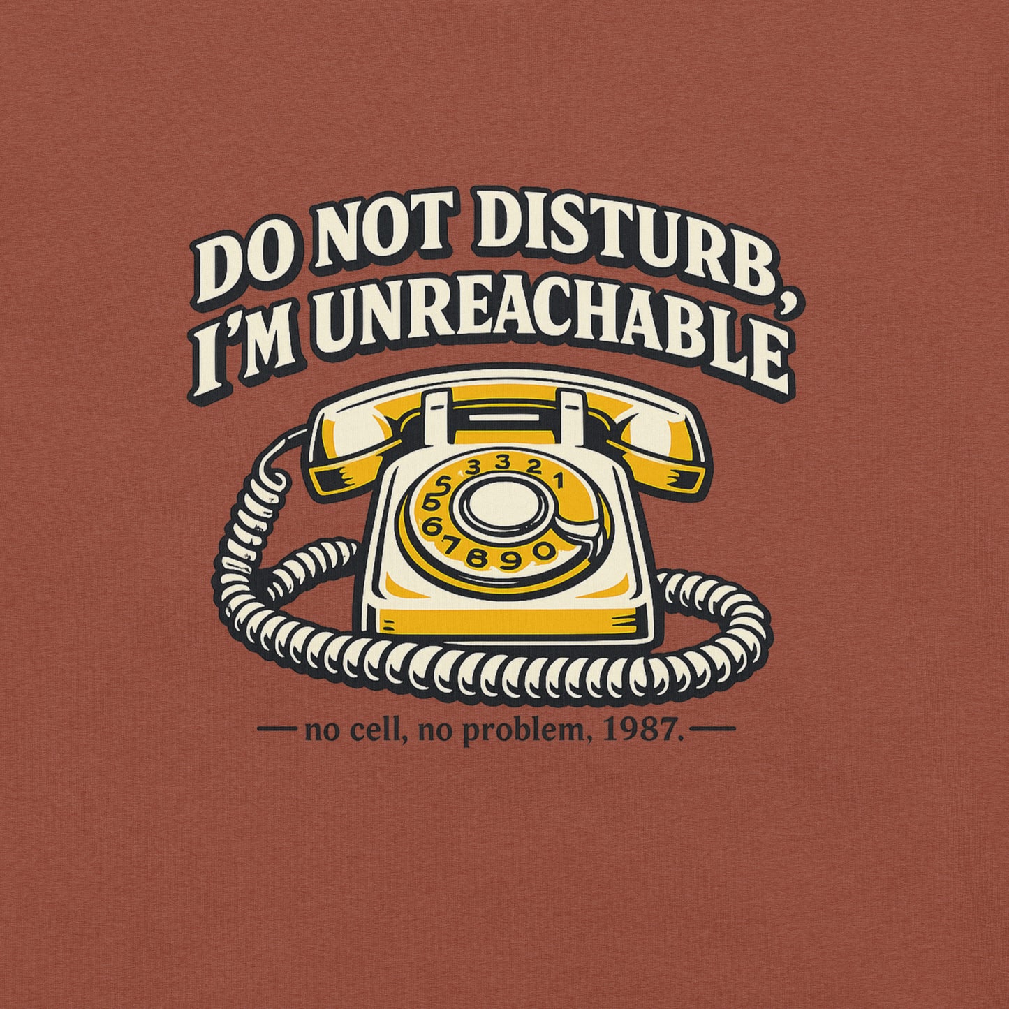 Do not Disturb I'm unreachable Unisex t-shirt — back view