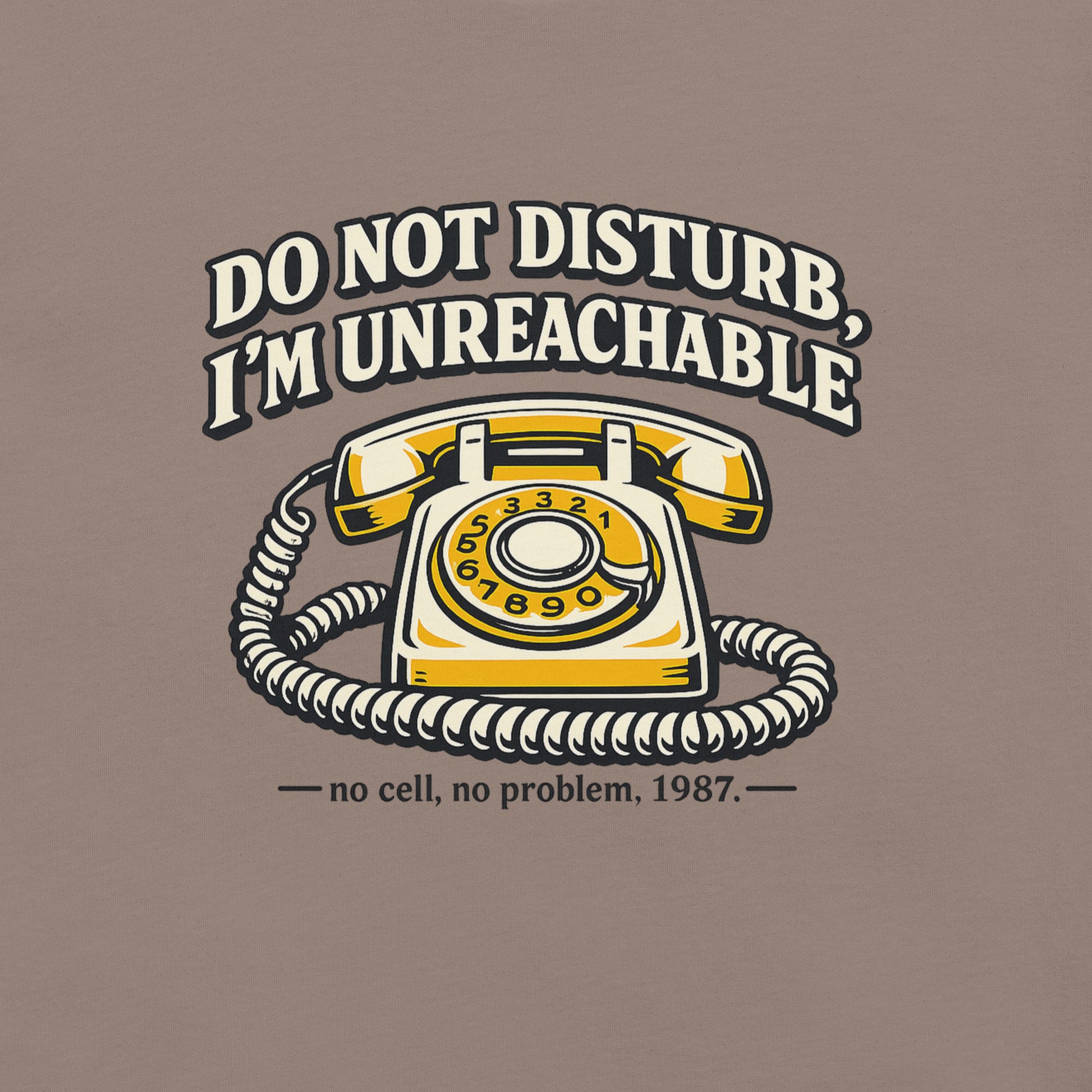 Do not Disturb I'm unreachable Unisex t-shirt — detail close-up